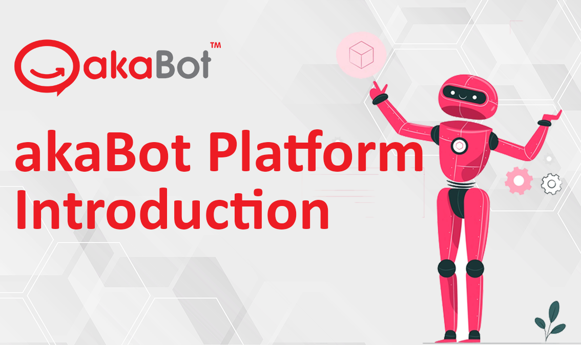 akaBot Platform Introduction AKB001